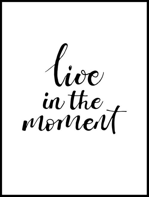 Live In The Moment Poster - Posterton
